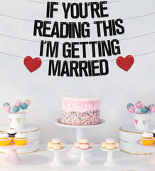 If You're Reading This I'm Getting Married Banner You're Like Really Getting Married Garland for Wedding Anniversary Party Decorations Supplies Black Glitter