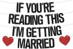 If You're Reading This I'm Getting Married Banner You're Like Really Getting Married Garland for Wedding Anniversary Party Decorations Supplies Black Glitter